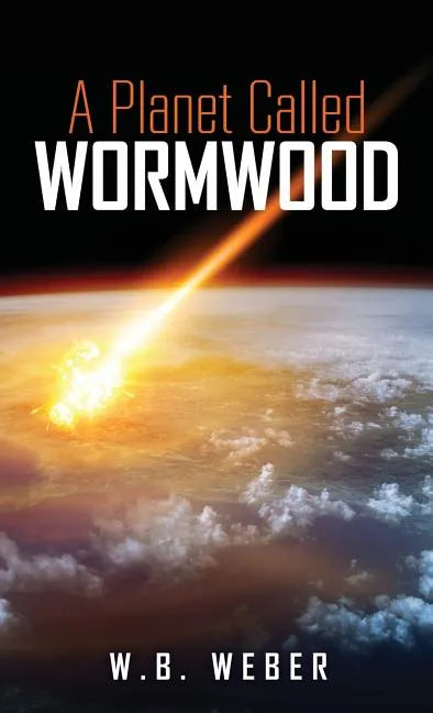 A Planet Called Wormwood - Hardcover