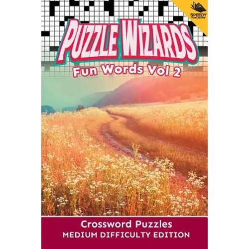 Puzzle Wizards Fun Words Vol 2: Crossword Puzzles Medium Difficulty Edition - Paperback