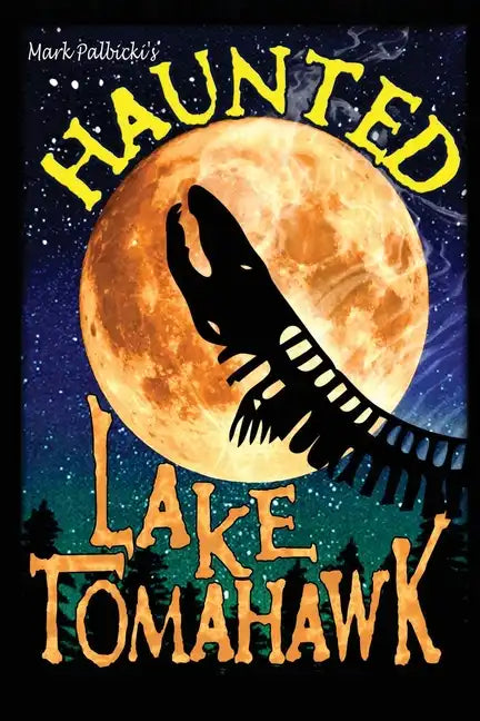 Haunted Lake Tomahawk - Paperback