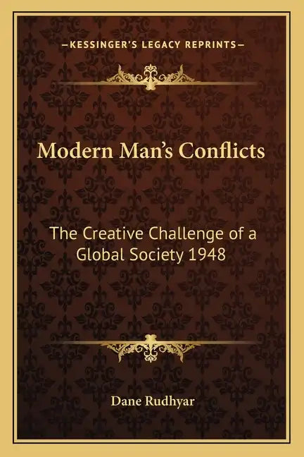 Modern Man's Conflicts: The Creative Challenge of a Global Society 1948 - Paperback