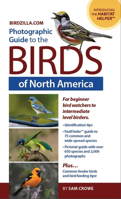 Photographic Guide to the Birds of North America: Bird Identification Made Easy and Fun! - Paperback