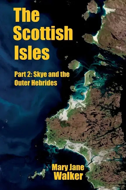 The Scottish Isles: Part 2: Skye and the Outer Hebrides - Paperback