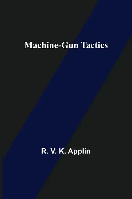 Machine-Gun Tactics - Paperback