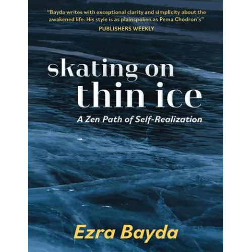 Skating on Thin Ice: A Zen Path of Self-Realization - Paperback