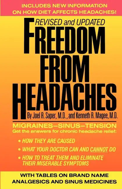 Freedom from Headaches: A Personal Guide for Understanding and Treating Headache, Face, and Neck Pain - Paperback