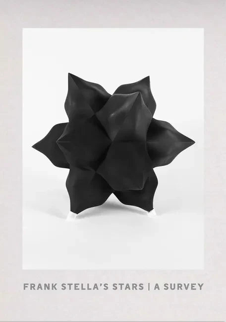 Frank Stella's Stars: A Survey - Hardcover
