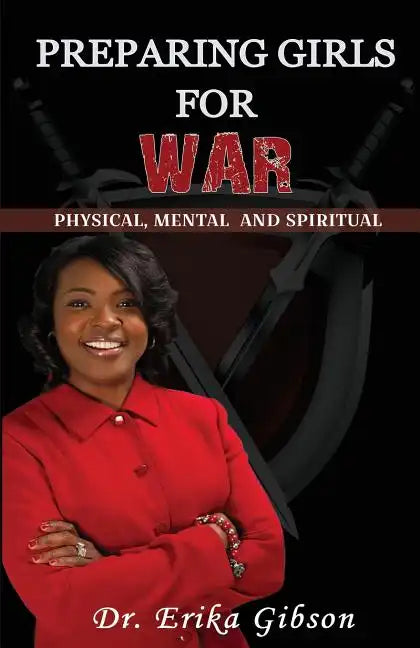 Preparing Girls For War: Spiritual Physical Mental - Paperback