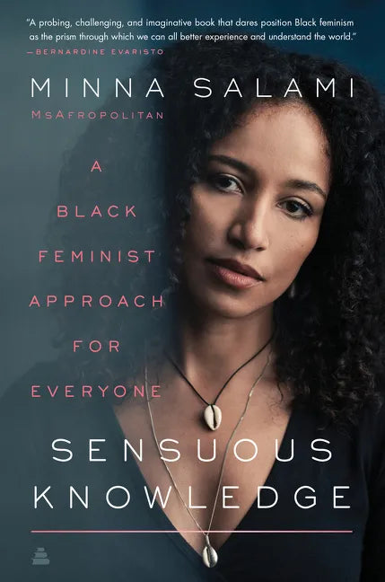 Sensuous Knowledge: A Black Feminist Approach for Everyone - Paperback