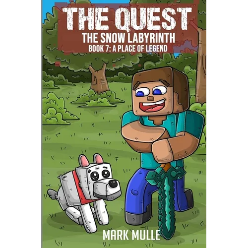 The Quest - The Snow Labyrinth Book 7: A Place of Legend - Paperback