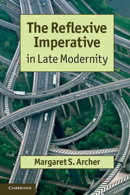 The Reflexive Imperative in Late Modernity - Paperback