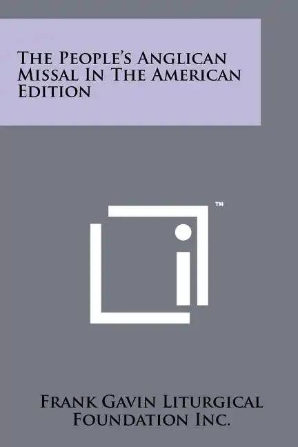The People's Anglican Missal In The American Edition - Paperback