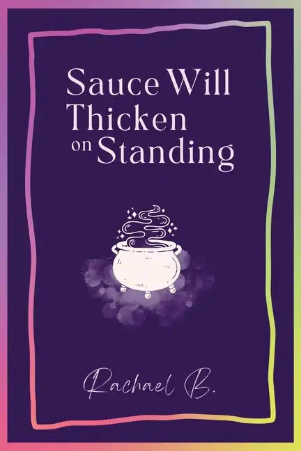 Sauce Will Thicken on Standing - Paperback