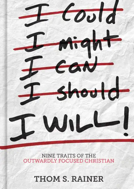 I Will: Nine Traits of the Outwardly Focused Christian - Hardcover