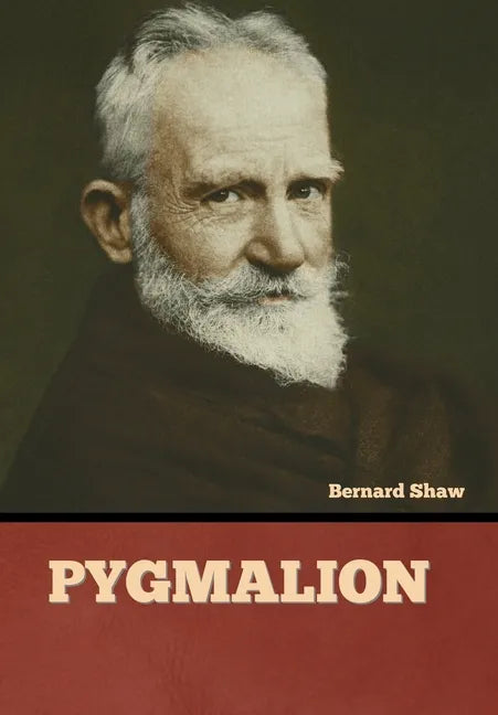 Pygmalion - Hardcover