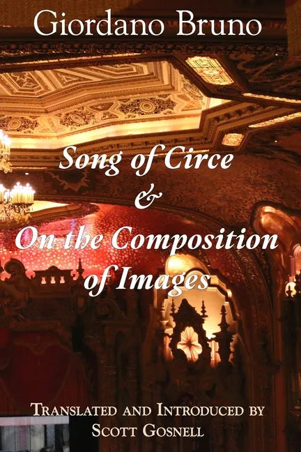 Song of Circe & On the Composition of Images: Two Books of the Art of Memory - Paperback