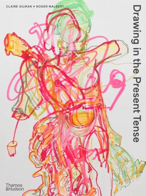 Drawing in the Present Tense - Paperback