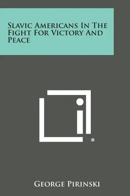 Slavic Americans in the Fight for Victory and Peace - Paperback