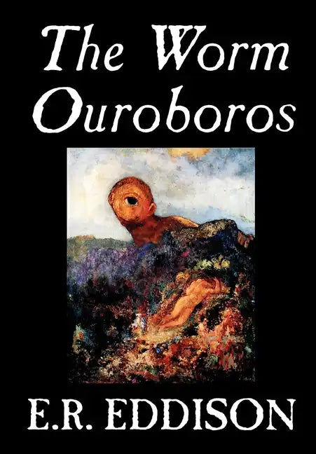 The Worm Ouroboros by E.R. Eddison, Fiction, Fantasy - Hardcover