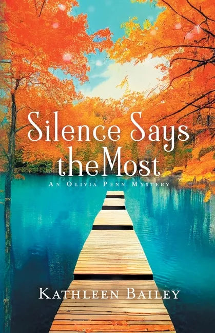 Silence Says the Most: An Olivia Penn Mystery - Paperback