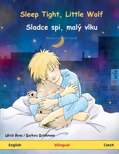 Sleep Tight, Little Wolf - Sladce spi, malý vlku (English - Czech): Bilingual children's book, with online audio and video - Paperback