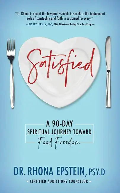 Satisfied: A 90-Day Spiritual Journey Toward Food Freedom - Paperback