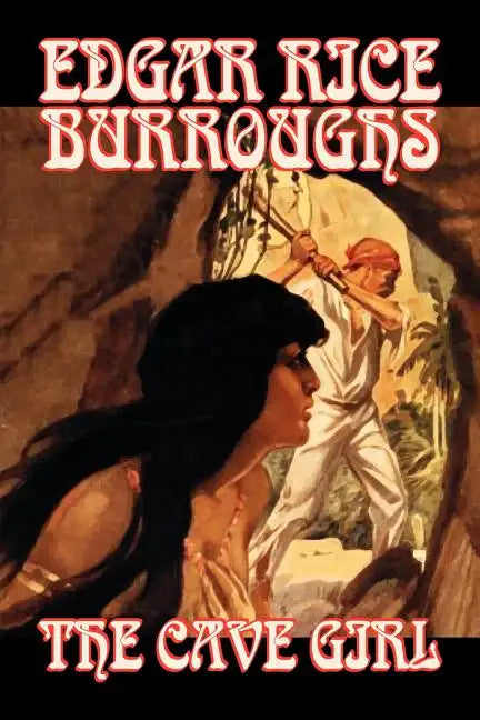 The Cave Girl by Edgar Rice Burroughs, Fiction, Literary, Fantasy, Action & Adventure - Paperback