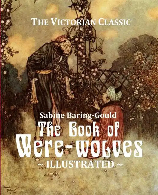 The Book of Were-wolves: Being an Account of a Terrible Superstition - Paperback