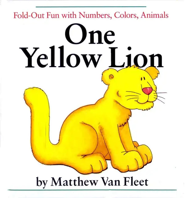 One Yellow Lion: Fold-Out Fun with Numbers, Colors, Animals - Hardcover