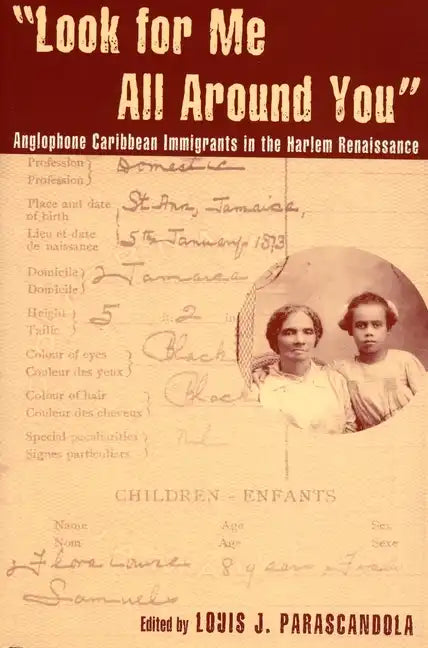 Look for Me All Around You: Anglophone Caribbean Immigrants in the Harlem Renaissance - Paperback