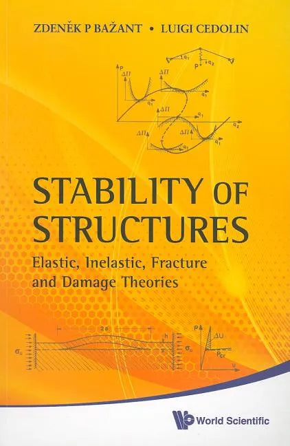 Stability of Structures: Elastic, Inelastic, Fracture and Damage Theories - Paperback