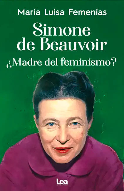 Simone de Beauvoir: Madre del Feminismo? - Paperback