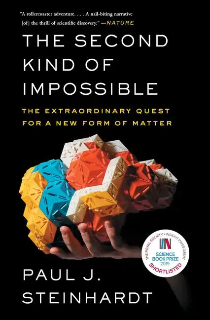 The Second Kind of Impossible: The Extraordinary Quest for a New Form of Matter - Paperback