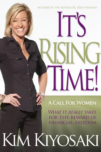 It's Rising Time!: What It Really Takes to Reach Your Financial Dreams - Paperback