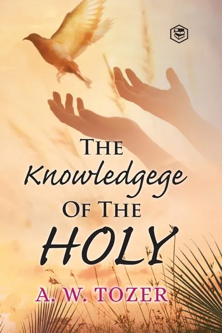 The Knowledge of the holy - Paperback