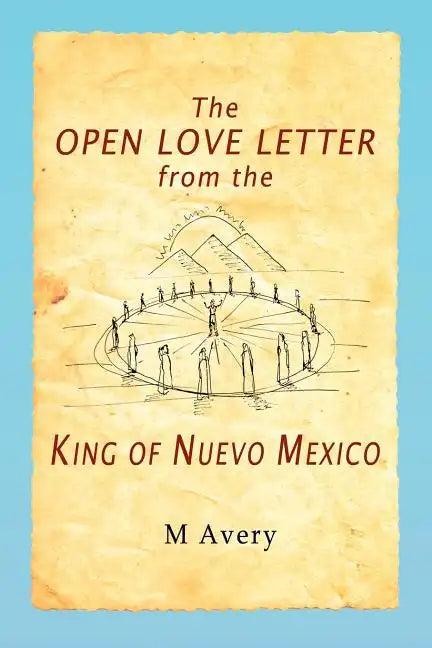 The Open Love Letter from the King of Nuevo Mexico - Paperback