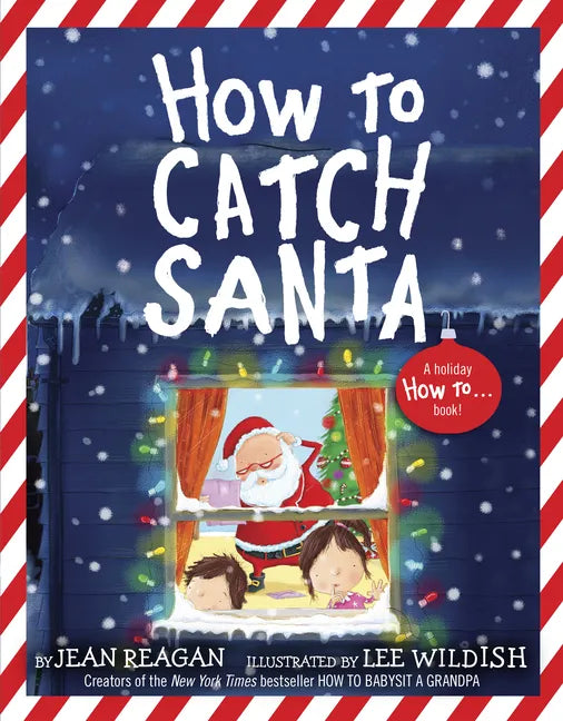How to Catch Santa: A Christmas Book for Kids and Toddlers - Paperback