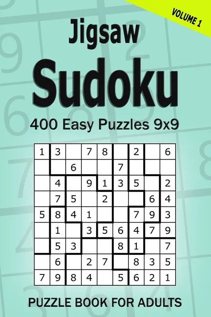 Jigsaw Sudoku Puzzle Book for Adults: 400 Easy Puzzles 9x9 (Volume 1) - Paperback