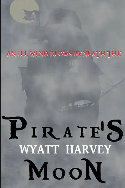 Pirate's Moon: Book Two of the Mick Priest Novels - Paperback