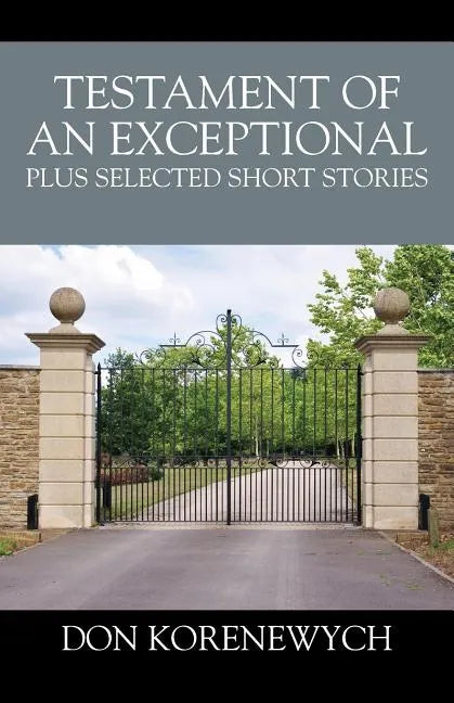 Testament of an Exceptional plus selected short stories - Paperback
