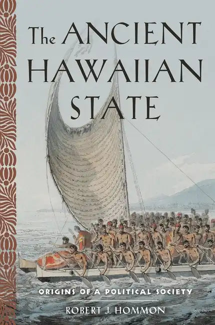 Ancient Hawaiian State: Origins of a Political Society - Paperback