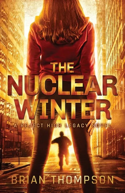 The Nuclear Winter: A Reject High Legacy Novel - Paperback