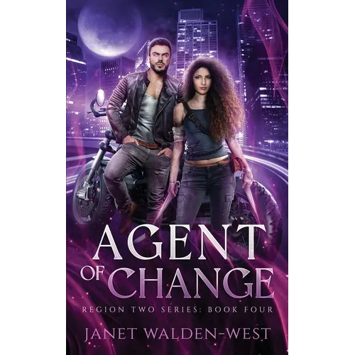 Agent of Change: Region Two Urban Fantasy Series, Book Four - Paperback