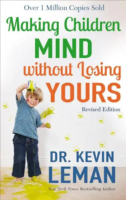 Making Children Mind Without Losing Yours - Paperback