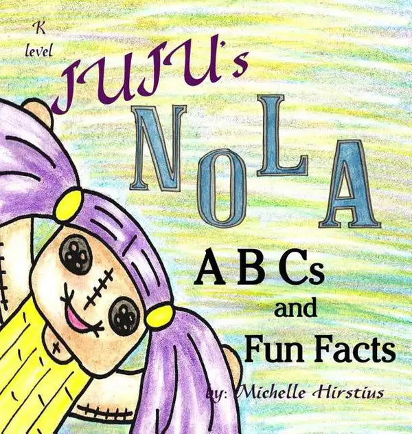 Juju's Nola ABCs and Fun Facts - Hardcover