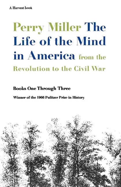 The Life of the Mind in America: From the Revolution to the Civil War - Paperback