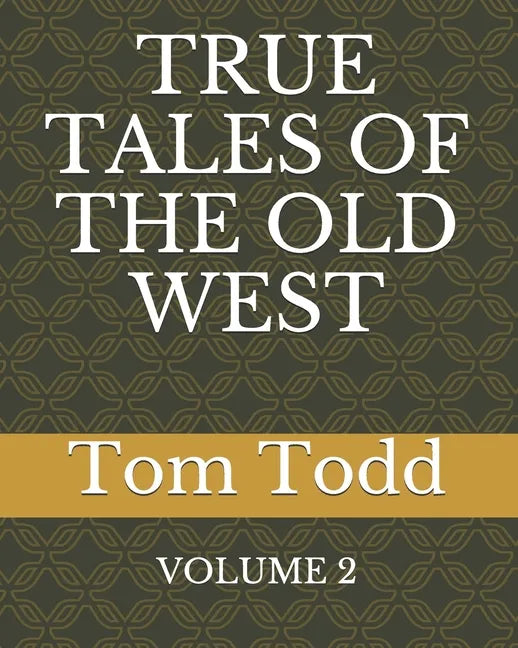 True Tales of the Old West - Paperback