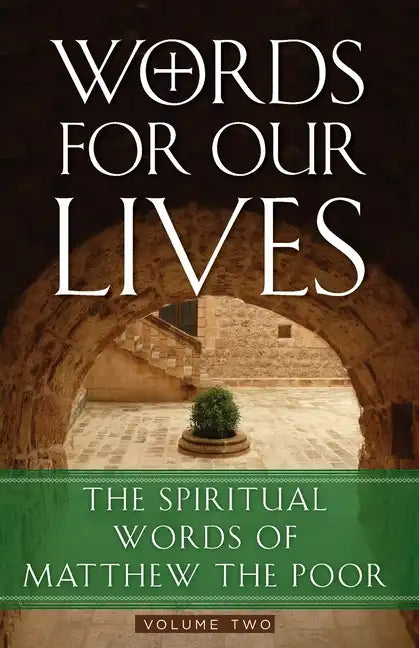 Words for Our Lives: The Spiritual Words of Matthew the Poor - Paperback