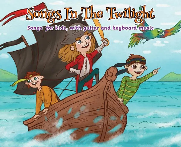 Songs in the Twilight: Songs for Kids, With Guitar and Keyboard Music - Hardcover