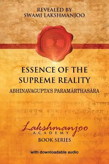 Essence of the Supreme Reality: Abhinavagupta's Paramarthasara - Paperback
