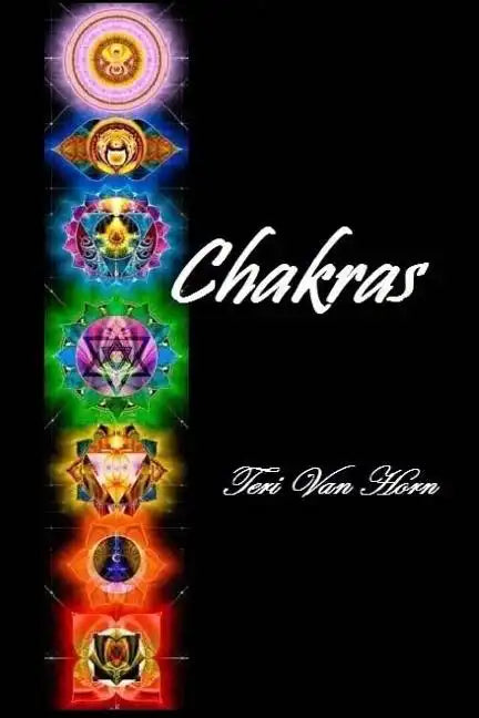 Chakras: A guide to your major, spiritual and minor energy centers - Paperback